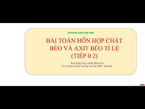 Video 2611202110 Hỗn hợp E gồm axit oleic, axit panmitic và... - youtube