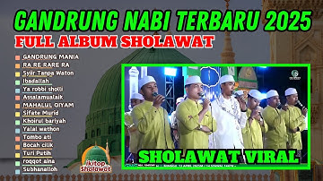 TERVIRAL BANYAK DICARI‼ SHOLAWAT GANDRUNG NABI TERBARU 2025 |  FULL ALBUM GANDRUNG NABI 2025