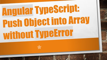 Angular TypeScript: Push Object into Array without TypeError