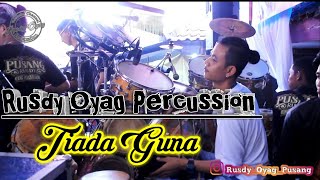 Rusdy oyag precussion (TIADA GUNA) live soreang