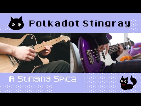 Polkadot Stingray - A Stinging Spica | Guitar & Bass Cover by waiself & rufus mann
