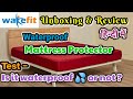 Wakefit Waterproof Mattress Protector-Unboxing &amp; Review with Waterproof Test &amp; Pros &amp; Cons