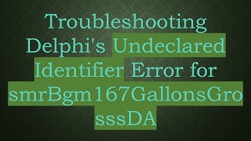Troubleshooting Delphi