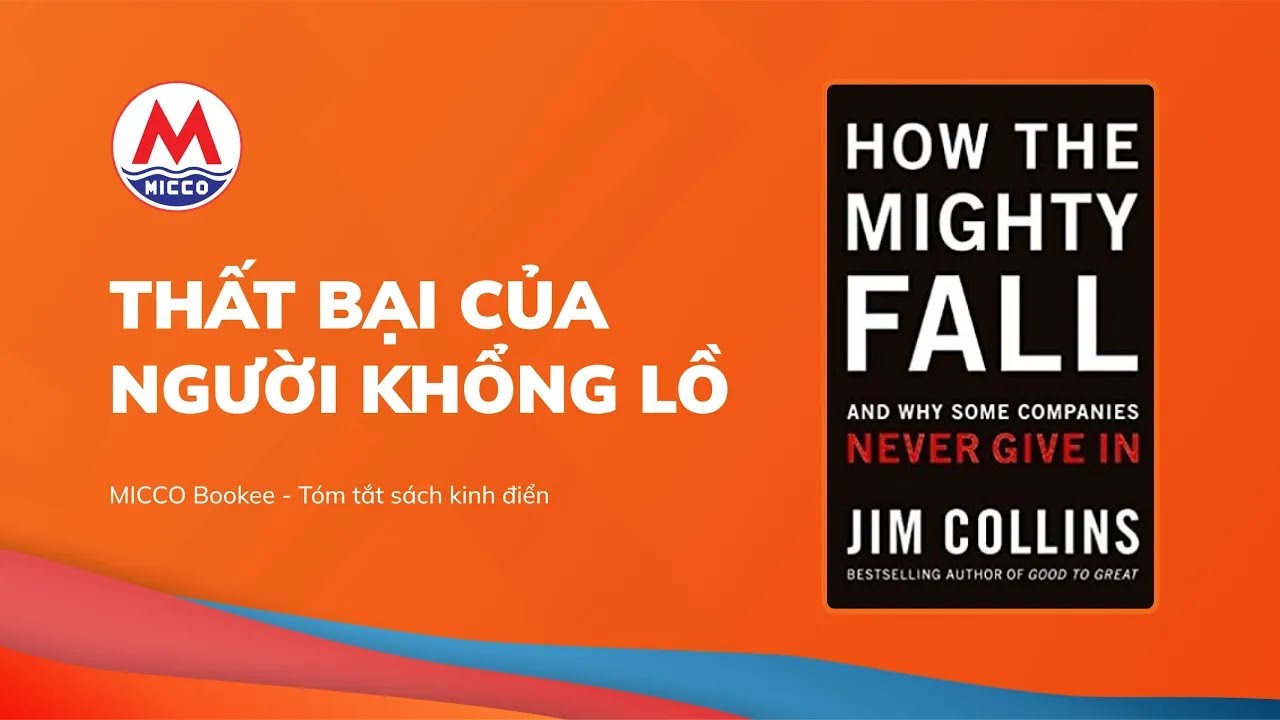 Tóm tắt sách “THẤT BẠI CỦA NGƯỜI KHỔNG LỒ” - Jim Collins | MICCO Bookee ...