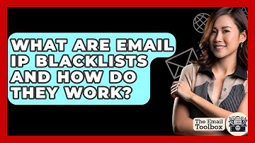 What Are Email IP Blacklists And How Do They Work? - TheEmailToolbox.com