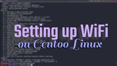 Getting WiFi setup on Gentoo