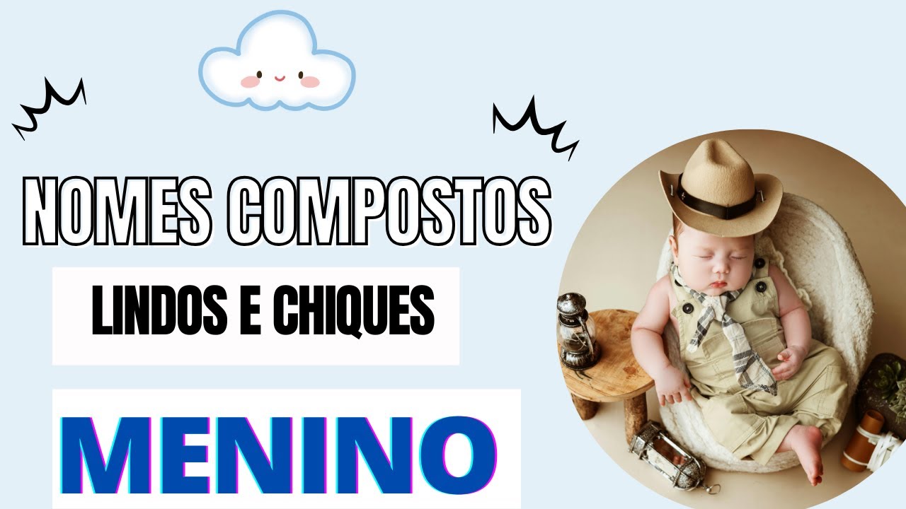 NOMES COMPOSTOS MASCULINOS( LINDOS E CHIQUES )2025 - YouTube
