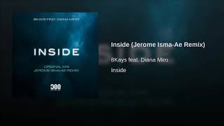 8Kays Feat. Diana Miro - Inside (Jerome Isma-Ae Remix) Resimi