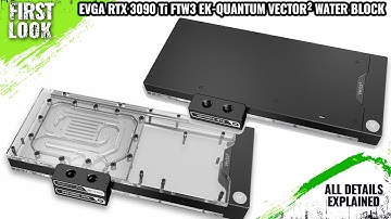 EVGA RTX 3090 Ti FTW3 EK-Quantum Vector² Water Block Launched - Price @ 19.90 € | All Spec, Features