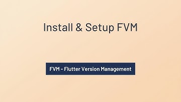 How to Install & setup FVM - Flutter Version Management.