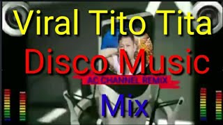 Tito Tita Disco Music Mix