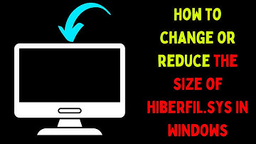 How to Change or Reduce the Size of hiberfil.sys in Windows 11