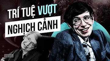 Stephen Hawking - Ông hoàng vật lý và... một người chồng tệ? | Viết Cùng Tiểu Hy | Thế Giới