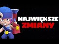 Najwiksze zmiany w historii brawl stars