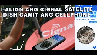 PAANO IALIGN ANG CIGNAL SATELITE DISH GAMIT LAMANG ANG INYONG CELLPHONE