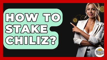 How To Stake Chiliz? - CryptoBasics360.com