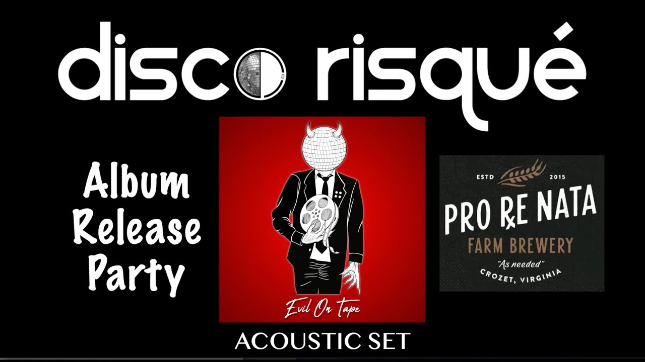Disco Risqué - Evil on Tape Album Release Party live at Pro Re Nata ...