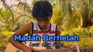 Madah Berhelah - Ziana Zain (by Andra)