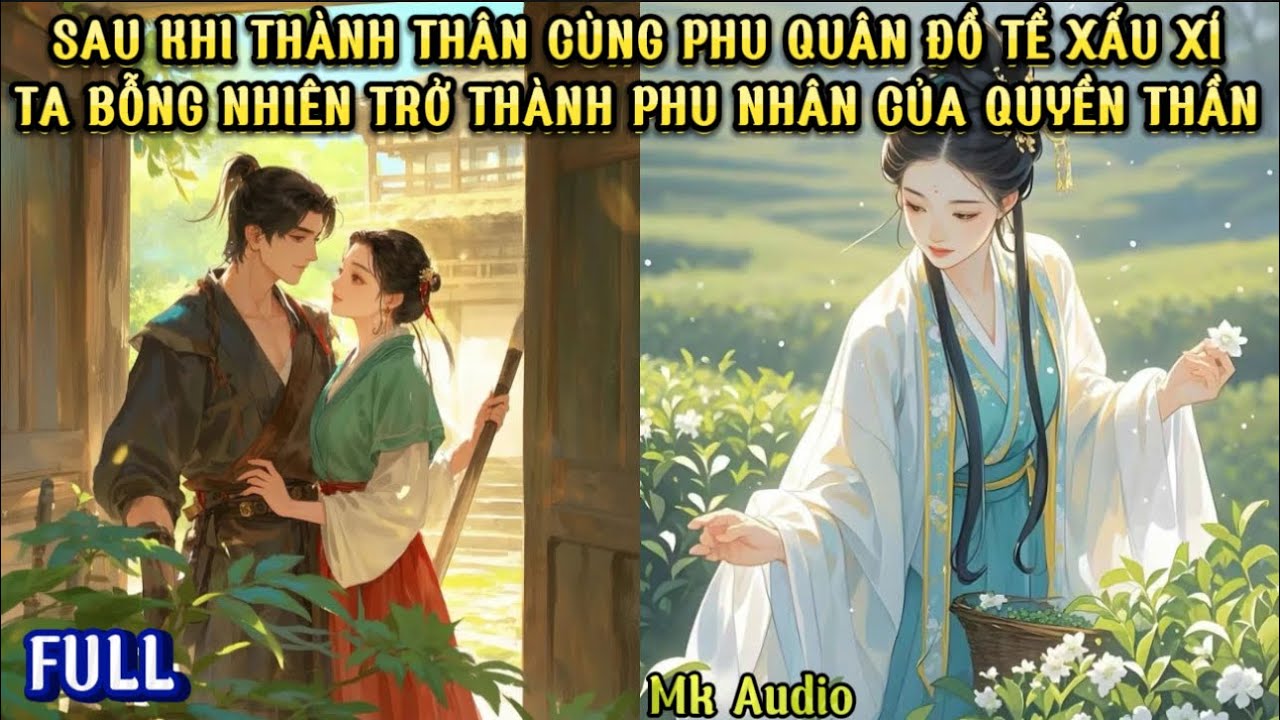 SAU KHI THÀNH THÂN PHU QUÂN ĐỒ TỂ XẤU XÍ - TA BỖNG NHIÊN TRỞ THÀNH PHU NHÂN CỦA QUYỀN THẦN