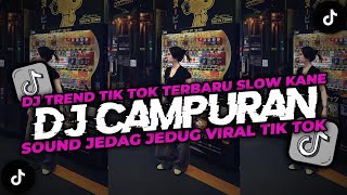 DJ CAMPURAN VIRAL TIK TOK TERBARU COCOK BUAT NYANTAI