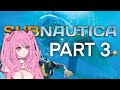 Facing My WORST Fear PART 3 - First Playthrough of Subnautica Pt. 3 [VOD]
