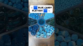 ??Let’s make an ALL Blue Candy Platter?? shorts