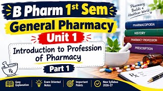 B Pharm 1st Semester General Pharmacy Unit 1 | Introduction to Profession of Pharmacy | Part 1