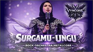 Surgamu  Ungu  Rock Orchestra Metalcore Version  Vyncore epic 2026