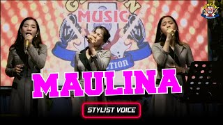 MAULINA - STYLIST VOICE - COVER LIVE ( DI POPULERKAN ELEXIS TRIO )