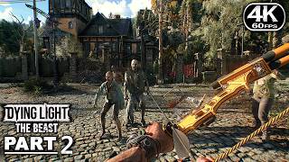 Dying Light The Beast Gameplay Walkthrough Part 2 - PC 4K 60FPS No Commentary