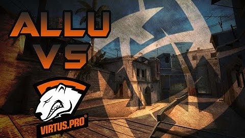 CS:GO - NiP Allu vs Virtus.Pro !!!