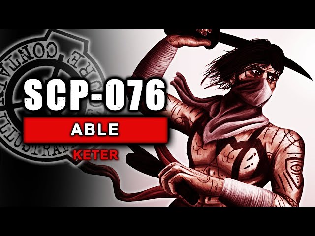 SCP-076 - Able 