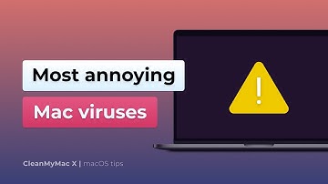 The Most Widespread and Annoying Mac Viruses