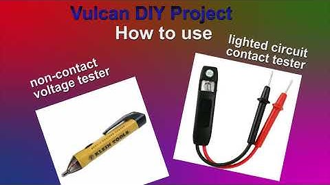 When to use a non-contact voltage tester and a lighted Circuit Tester for Electrical Circuits?