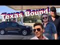 East Bound and Down: Texas, Here We Come!