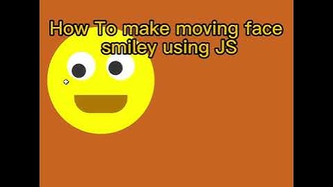 Creating a Moving Smiley Face Animation | JavaScript Tutorial: