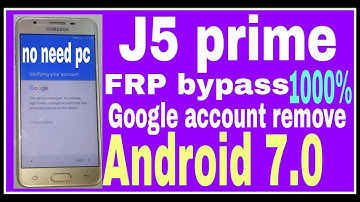 samsung j5 prime android 7.0 google account bypass frp SM-G570F FRP reset | J5 prime FRP remove