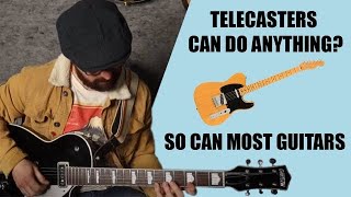 Telecasters Can do anything? MOST Guitars can do MOST things! (Gretsch Duo Jet Comparison)