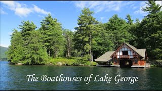 The Boathouses of Lake George