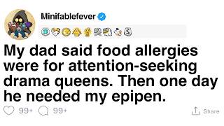 Dad mocked my allergies as drama—until the day he needed my EpiPen. [FULL STORY]