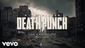 Five Finger Death Punch - Save Your Breath (Official Lyric Video)