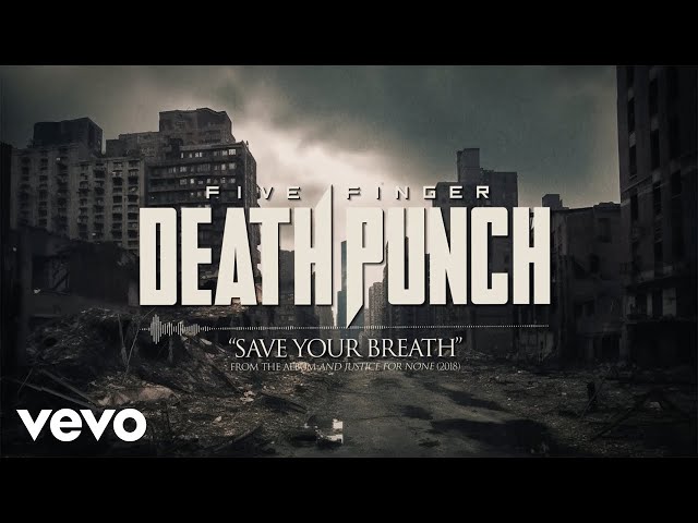 Five Finger Death Punch - Save Your Breath (Official Lyric Video)