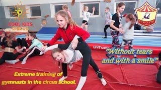 Extreme training of gymnasts and acrobats in the circus school - "Without tears and with a smile"