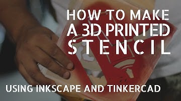 HOW TO MAKE A 3D PRINTED STENCIL USING INKSCAPE AND TINKERCAD