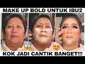 MAMAK TOMBOY NYOBAIN MAKE UP BOLD! CANTIK ATAU SEREM?