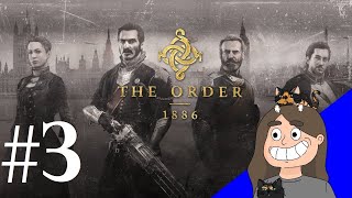 The Order: 1886 - Playthrough Part 3 (NO NAKED PEOPLE)