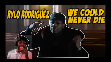 Rylo Rodriguez - We Could Never Die (Official Video) - REACTION