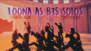 Loona as BTS solos