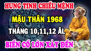 “Cảnh Báo Khẩn! Mậu Thân 1968 Đối Diện Hung Tinh – Tháng 10, 11, 12 Âm Lịch Đại Nạn Kề Cận!”