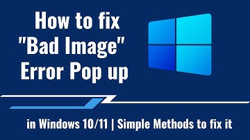 How to fix "Bad Image"  Error Pop up in Windows 10/11